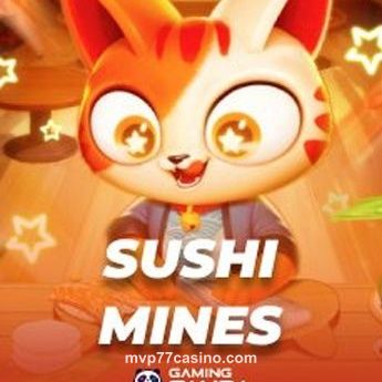 Sushi Mines juego en mvp 77 casino